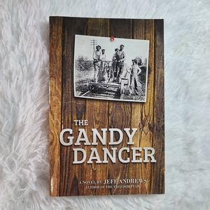 The Gandy Dancer by Jeff Andrews Paperback Book (Autographed)